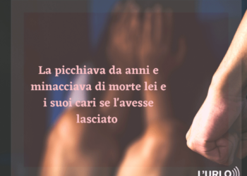 L'urlo - Ubriaco picchia la ex e la propria madre che tentava di difenderla