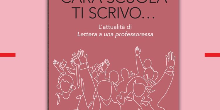 “Cara Scuola ti scrivo…L’attualità di Lettera a una professoressa”: il nuovo libro di Marco Pappalardo
