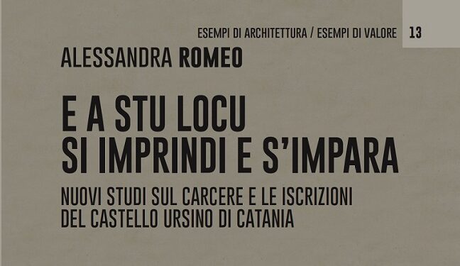 “E a stu locu si imprindi e s’impara” il libro di Alessandra Romeo che parla di carcere