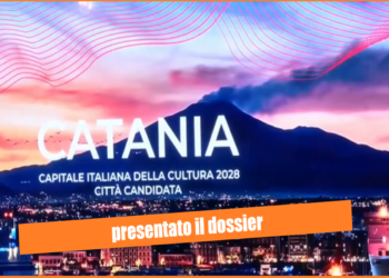 Catania Capitale Italiana della Cultura 2028: presentato ieri dossier