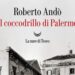 Roberto Andò e il suo Coccodrillo di Palermo: come si mostra la città?