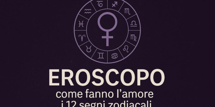Eroscopo: come fanno l’amore i 12 segni zodiacali