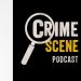 Crime Scene, il podcast per appassionati di cronaca nera