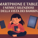 Smartphone e tablet: i nemici silenziosi della vista dei bambini