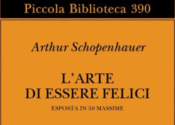L’arte di essere felici (Schopenhauer): un piccolo libro per una grande lezione di vita
